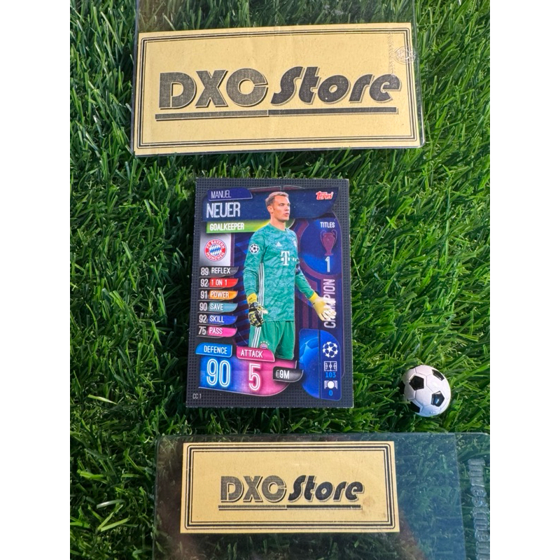 [ CHÍNH HÃNG ] - CHAMPION - TOPPS MATCH ATTAX 2020 - MANUEL NEUER (BAYERN MUNCHEN)
