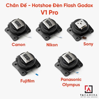 Chân Đế - Hotshoe Đèn Flash Godox V1 Pro, V1Pro For Canon, Nikon, Sony, Fujifilm, Olympus, Panasonic