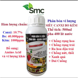 Phân bón Siêu Canxi Bo Kẽm 500ml, giúp xanh quả dai cuống, chống nứt chống thối, chống rụng hoa và trái non, kích ra hoa