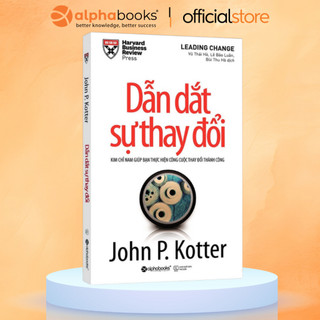 Sách - Dẫn Dắt Sự Thay Đổi (Người thắng cuộc sẽ là những người phát triển nhanh hơn và thành công hơn đối thủ của họ))
