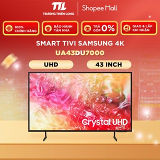 [FREESHIP HCM] [Miễn Phí Lắp Để Bàn HCM] UA43DU7000 / UA43AU7002 - Smart Tivi Samsung 4K 43 inch UA43DU7000KXXV