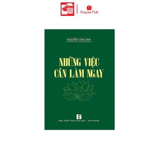 Sách Những việc cần làm ngay - Nguyễn Văn Linh