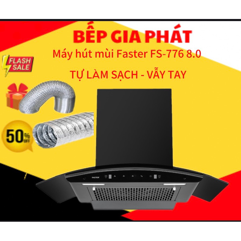 Máy hút mùi Faster FS-776B seri 8.0 tự động làm sạch động cơ
