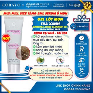  Gel lột mụn Trà Xanh GREENTEA ACNES CLEARING GEL Lột mụn lông tơ bã nhờn Sáng da Hathor Beauty 60g - Coravo 