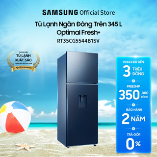 [Shopee - Lắp đặt 0Đ HN HCM] Tủ Lạnh Samsung Inverter 345 Lít RT35CG5544B1SV 