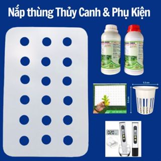 Combo Phụ Kiện Trồng Rau Thủy Canh Bằng Thùng Xốp Chậu Nhựa Nắp Rọ Mút Xốp Dung Dịch Dinh Dưỡng