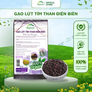  Gạo Lứt Tím Than  Đen  Dẻo Điện Biên Hữu Cơ 1kg Orgafood - Gạo Lức Nâu Dẻo Eat Clean Giảm Cân Dành Cho Người Ăn Kiêng 