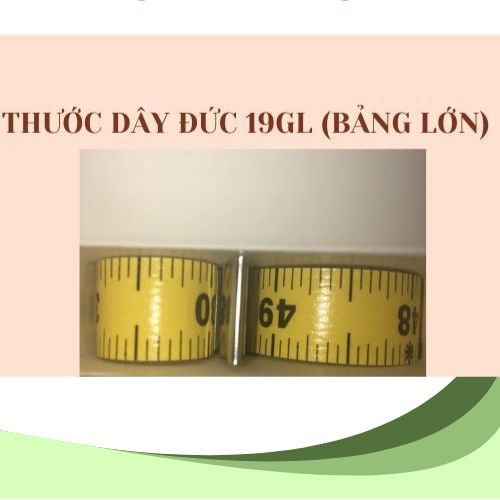 THƯỚC DÂY ĐỨC 19GL (BẢNG LỚN)