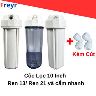 Cốc lọc trong, cốc lọc trắng 10inch đầu nối ren 13/ 21, đầu cắm nhanh, dùng cho máy lọc nước