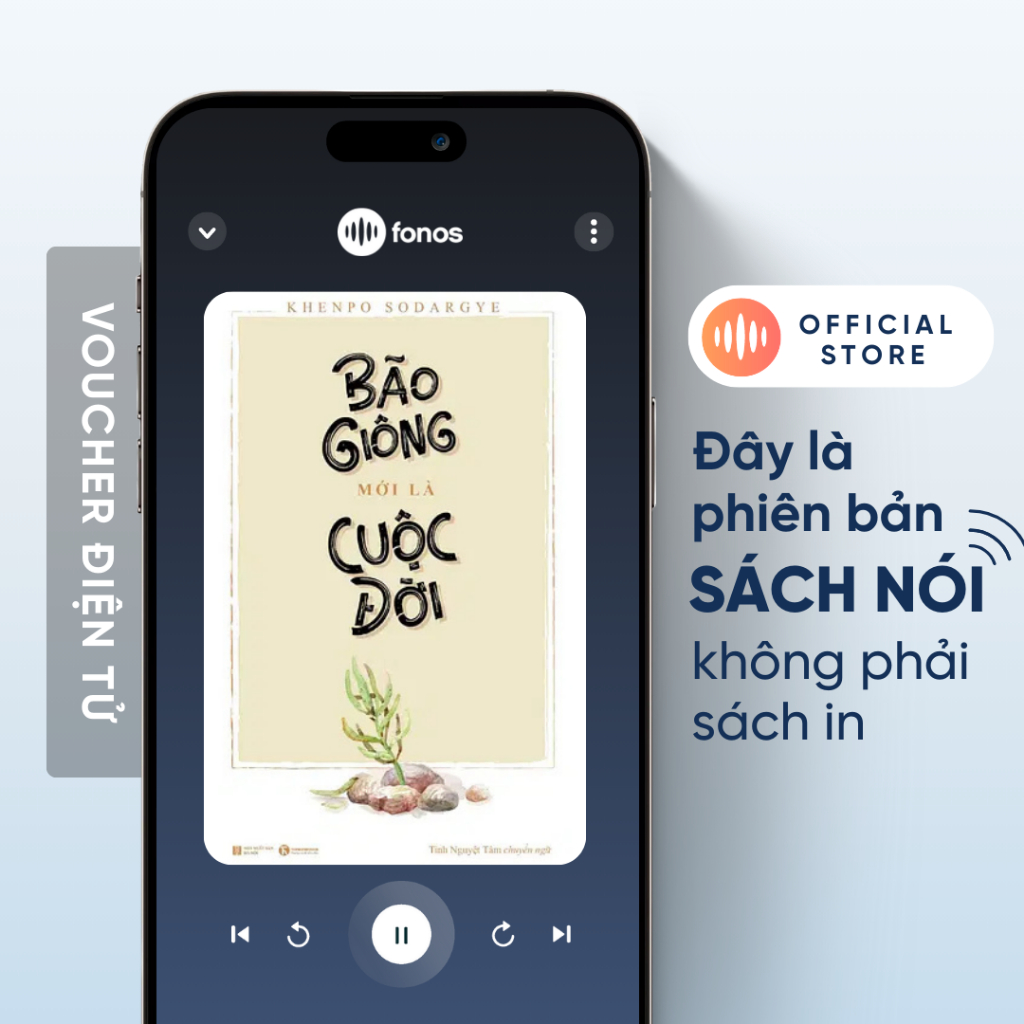 Sách nói Fonos: Bão Giông Mới Là Cuộc Đời