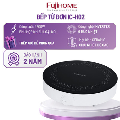Bếp Từ Đơn Tròn Fujihome IC-H02 2200W, 6 Mức Nhiệt, Ceramic Chống Nước, An Toàn Tiết Kiệm Điện