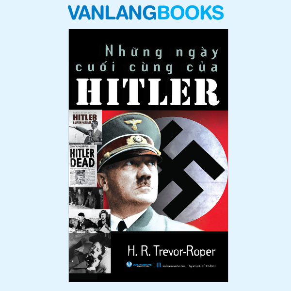 Sách - Những Ngày Cuối Cùng Của Hitler - Vanlangbooks
