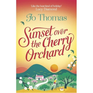 Sách - Sunset over the Cherry Orchard by Jo Thomas - Romance / Fiction in English