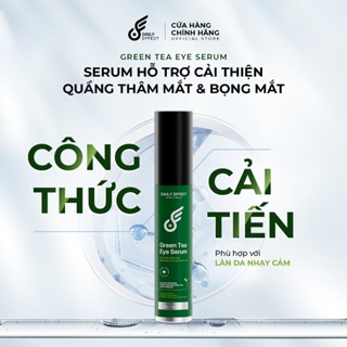 [LIVE dailyeffect] GREEN TEA EYE SERUM - Serum Hỗ Trợ Cải Thiện Quầng Thâm Mắt Daily Effect 15g