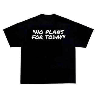 ÁO THUN 21ANTS NO PLANS FOR TODAY