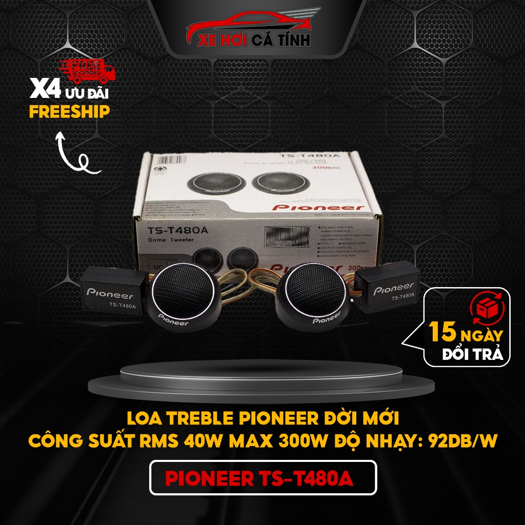 Loa Treble Pioneer TS-T480A - Loa tép 300 W Max, Loa Tweeter cho ô tô đời mới