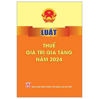 Sách: Luật Thuế Giá Trị Gia Tăng Năm 2024