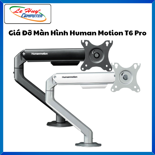 Giá Đỡ Màn Hình Máy Tính Human Motion T6 Pro - Hàng chính hãng
