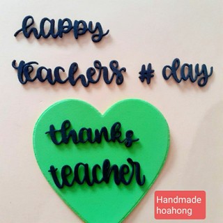 1 CHỮ: HAPPY TEACHER'S DAY, THANKS TEACHER, bảng đen - Làm thiệp 20/11, ngày nhà giáo VIỆT NAM, lễ thầy cô