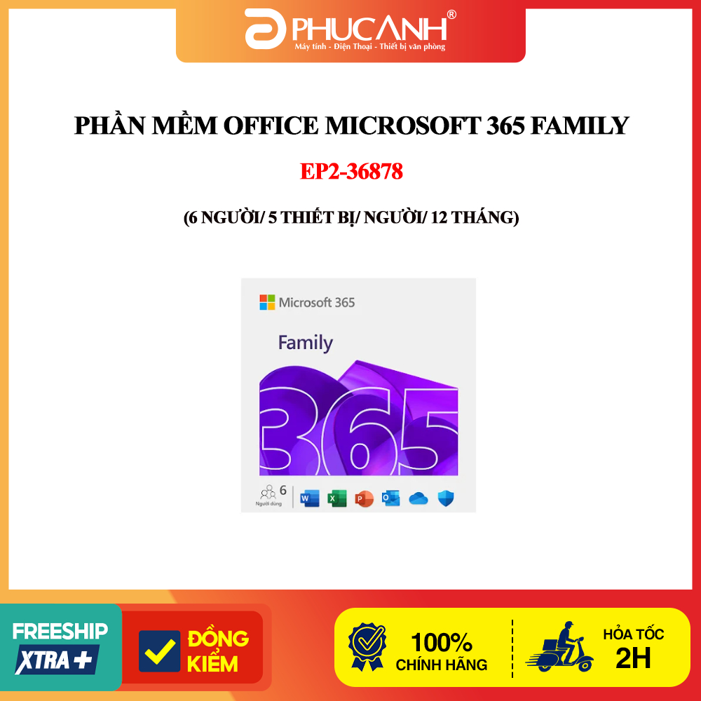 Phần mềm Office Microsoft 365 Family EP2-36878 (6 người/ 5 thiết bị/ người/ 12 tháng)