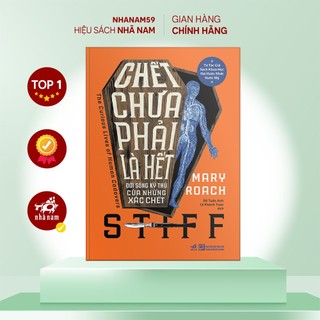 Sách - Chết chưa phải là hết (Đời sống kỳ thú của những xác chết) (Mary Roach) (Nhã Nam)