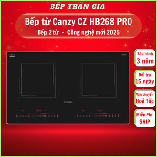  Bếp từ đôi Canzy CZ HB268 PRO  Model 2025  | BẾP TỪ CANZY CZ IC888PRO Bếp từ inverter mới nhất 2025 