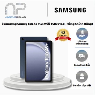 [Chính Hãng] Samsung Galaxy Tab A9 Plus WiFi 4GB/64GB – Snapdragon 695, Pin 7.040mAh - Tặng sạc 15W