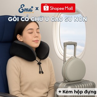 Gối du lịch kê cổ cao su non EMA - Gối cổ chữ U nâng đỡ cổ, giảm áp lực lên vùng cổ vai gáy