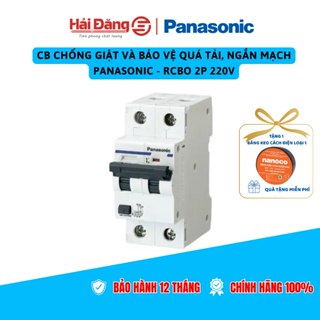  CB chống giật và bảo vệ quá tải ngắn mạch Panasonic - RCBO 2P 220V sử dụng làm Aptomat tổng 