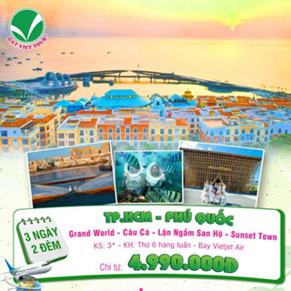TOUR PHÚ QUỐC | GRAND WORLD | SUNSET TOWN 3N2Đ