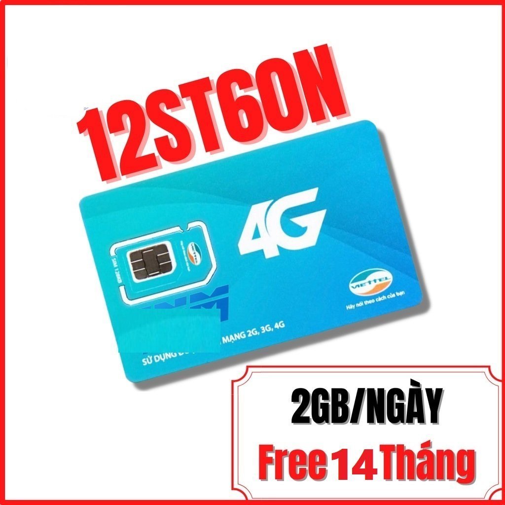 12ST60N - SIM 4G VIETTEL FREE DATA TRUY CẬP TỐC ĐỘ CAO 2GB/NGÀY- SIM DÙNG TRỌN GÓI 1 NĂM