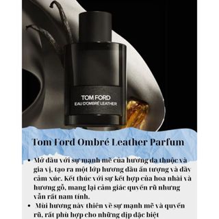 Nước Hoa Chiết 10ml Nam Tom Ford Ombré Leather Hương Thơm Chững chạc, Nam tính, Quyến rũ