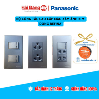  Bộ công tắc ổ cắm màu xám ánh kim Panasonic Refina 