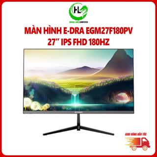 Màn Hình E-DRA EGM27F180PV 27 Inch, IPS, Full HD, 180Hz, 0.5ms Gaming Chính Hãng Bảo Hành 24 Tháng