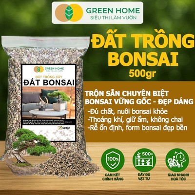 Đất Trồng Cây Bonsai GreenHome, Bao 500Gr, Trộn Sẵn, Giữ Ẩm Tốt, Thoáng Khí, Rễ Tốt, Thân Khoẻ