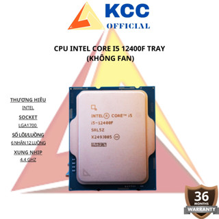 CPU Intel Core I5 12400F Tray Không Fan (LGA 1700, 4.4Ghz, 6 nhân 12 luồng, 18MB Cache, 65W)