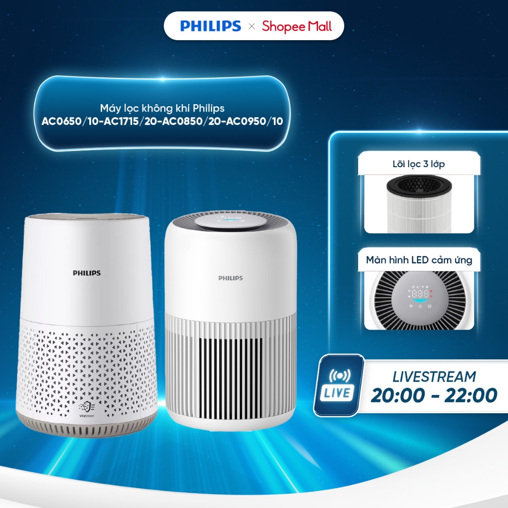 [Livestream] Máy lọc không khí Philips AC0650/10 - AC0950/10 - AC0850/20 - AC2220/10 - AC1715/20, BH
