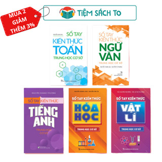 Sách: Sổ Tay Kiến Thức Toán + Ngữ Văn + Tiếng Anh + Vật Lí + Hóa Học Trung Học Cơ Sở