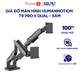 ARM màn hình | Giá treo màn hình Human Motion T9 Pro II | Hàng chính hãng | Bảo hành 12 tháng