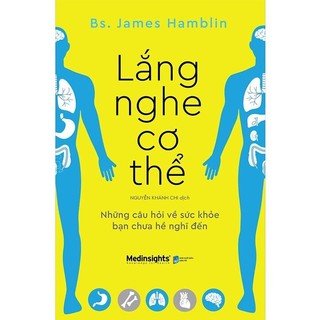 Sách - Lắng Nghe Cơ Thể - Alpha Books
