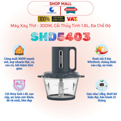 [HỎA TỐC] Máy Xay Thịt Sunhouse SHD5403 - Công suất 300W - Cối thủy tinh 1.8L - Đa chế độ - Hàng chính hãng