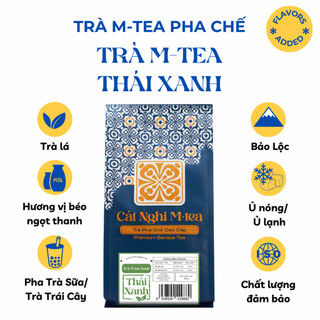 Trà Thái Xanh Cát Nghi M-Tea  500g - vị Matcha   Nguyên liệu pha trà sữa Thái Xanh 