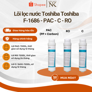 Lõi lọc nước Toshiba F-1686 - PAC - C - RO | Dùng cho N1686UV, N1843S, W1905S, W1035S, W1630SV, N1660SV, H1660SV