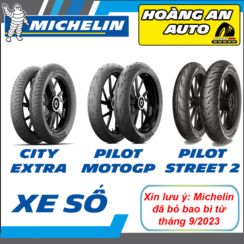 (VỎ KO RUỘT MICHELIN XE SỐ) Tổng hợp vỏ lốp xe Michelin City Extra - Pilot Street 2 - Pilot MotoGP