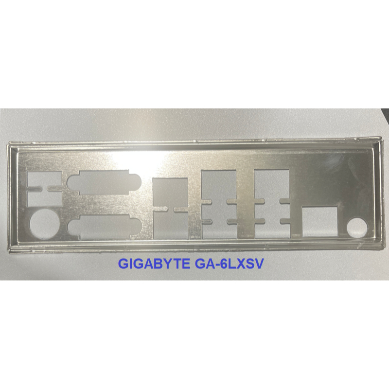 FE chặn main GIGABYTE GA-6LXSV (Mainboard IO Shield: 465)