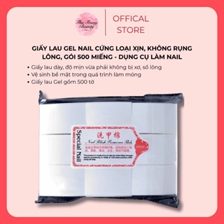   QUÀTANG  Giấy Lau Gel Nail Cứng Loại Xịn Không Rụng Lông Gói 500 Miếng - Dụng Cụ Làm Nail 