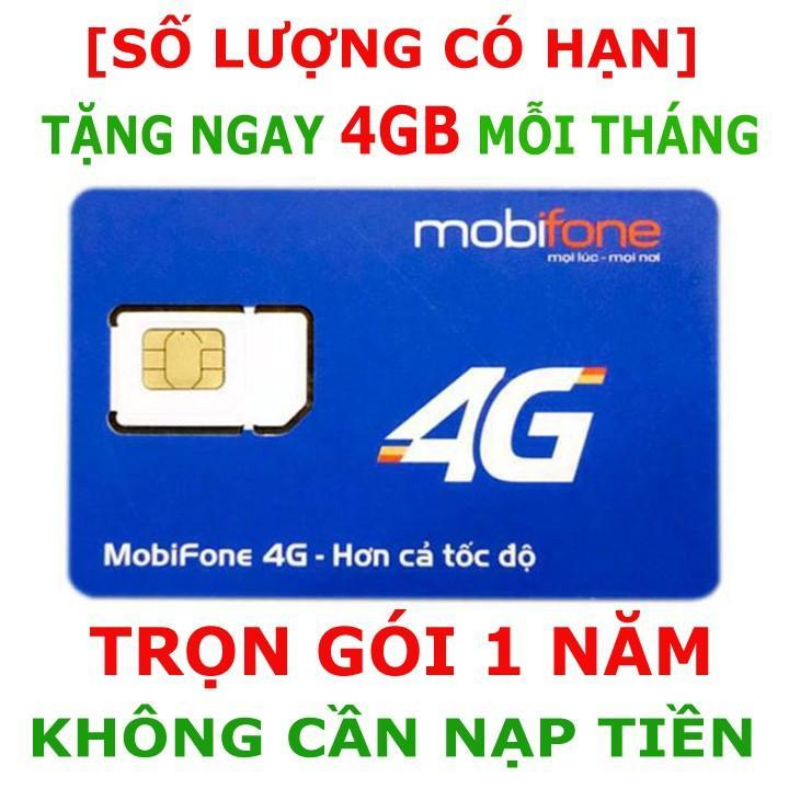 [ MIỄN PHÍ 1 NĂM ] SIM 4G MOBIFONE 4GB TỐC ĐỘ CAO MỖI THÁNG KHUYẾN MÃI 12 THÁNG KHÔNG PHẢI NẠP TIỀN 