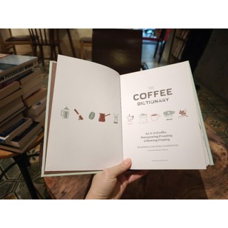 Sách - The Coffee Dictionary: An A-Z of coffee, from growing & roasting to brewing & tasting by Maxwell Colonna-Dashwood