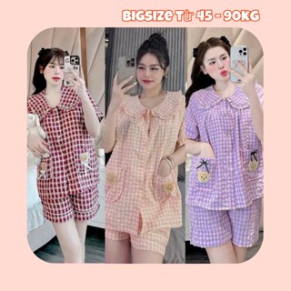 ĐỒ BỘ NGỦ NỮ Set bộ Pyjama KẺ CARO QUẦN ĐÙI HỌA TIẾT GẤU Dễ Thương BigSize  From 45 - 90kg  