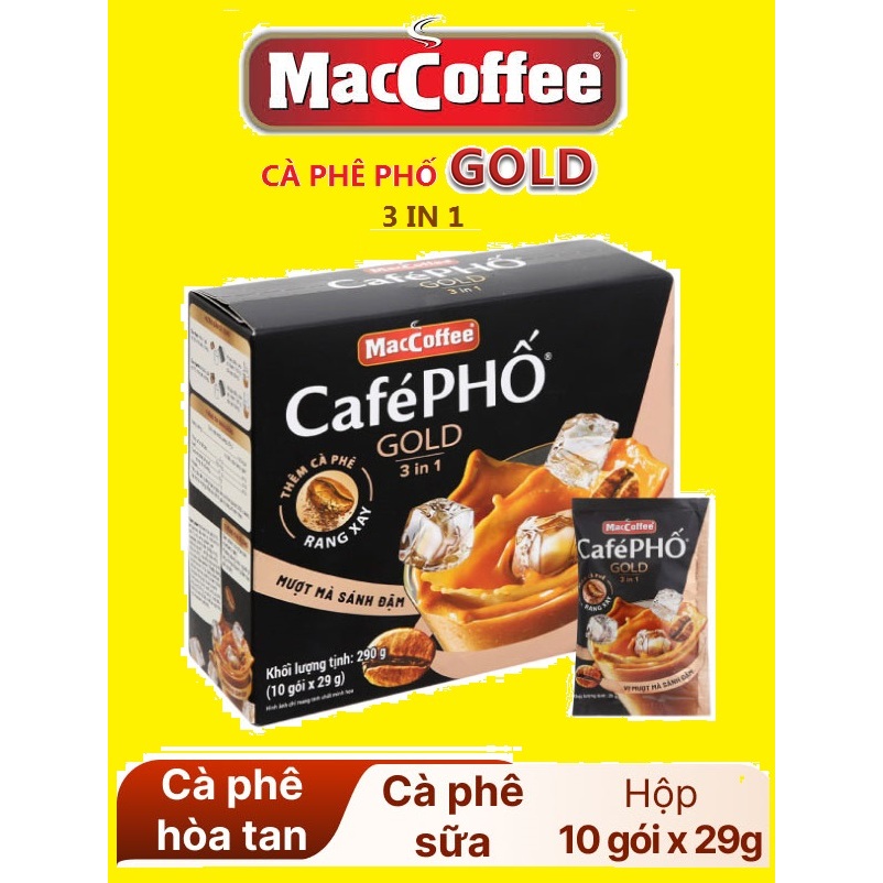 1  HỘP 10 GÓI x 29 G/GÓI CÀ PHÊ sữa CÀ PHÊ PHỐ GOLD MACCOFFEE -Cà phê rang xay đậm đà,hương vị mượt 